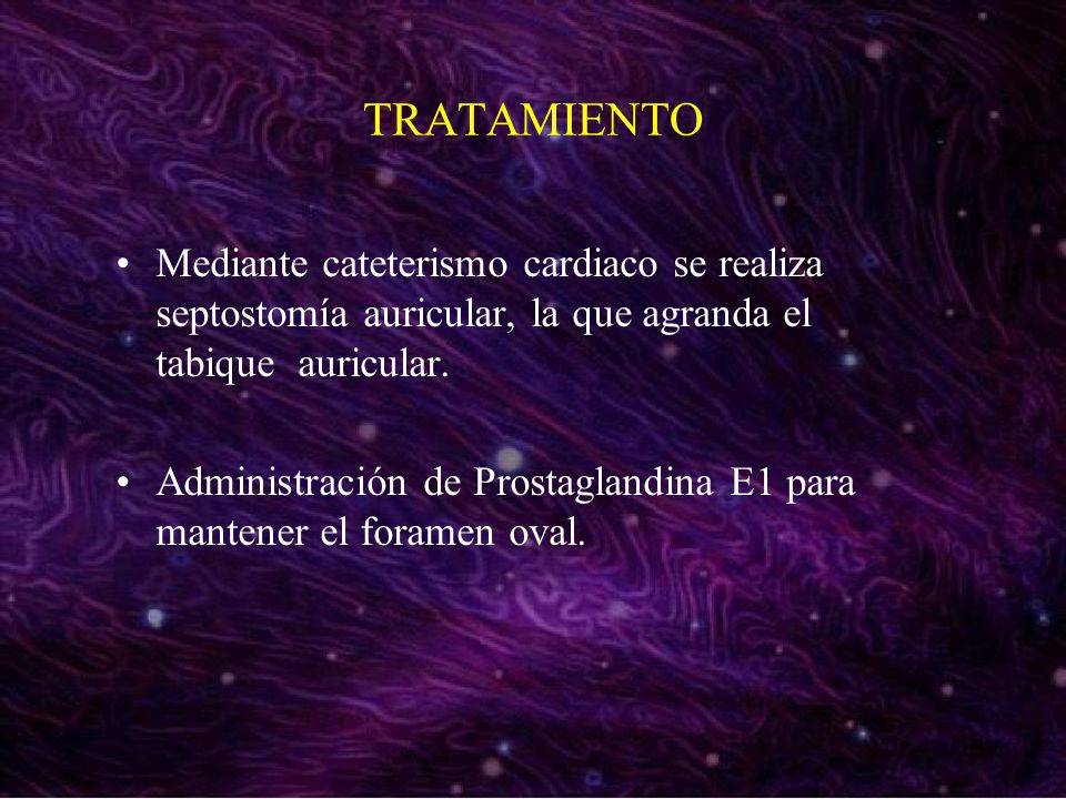 TRATAMIENTO Mediante cateterismo cardiaco se realiza septostomía auricular, la que agranda el tabique auricular.