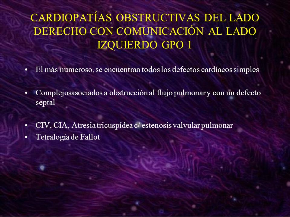 CARDIOPATÍAS OBSTRUCTIVAS DEL LADO DERECHO CON COMUNICACIÓN AL LADO IZQUIERDO GPO 1