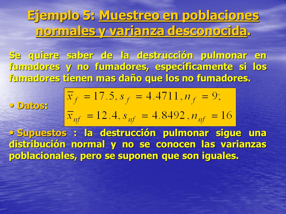 Ejemplo 5: Muestreo en poblaciones normales y varianza desconocida.
