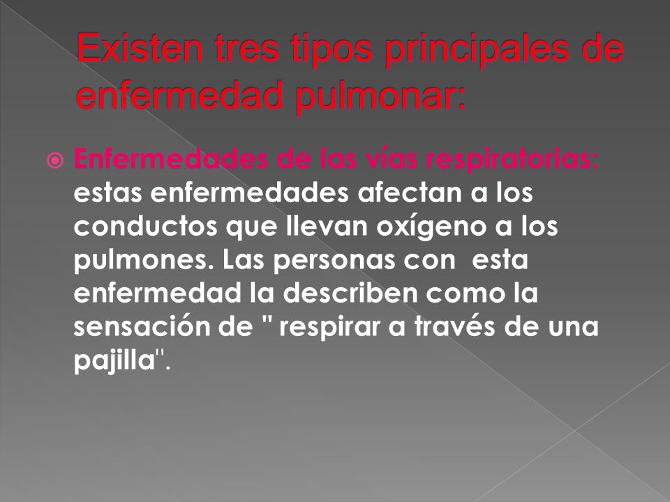 Existen tres tipos principales de enfermedad pulmonar: