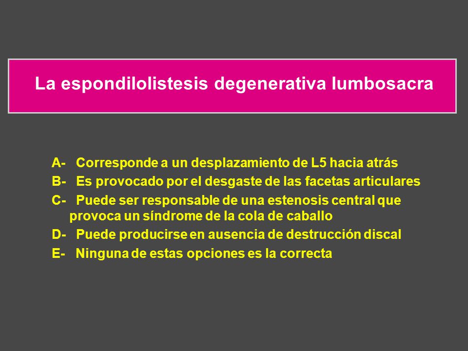 La espondilolistesis degenerativa lumbosacra