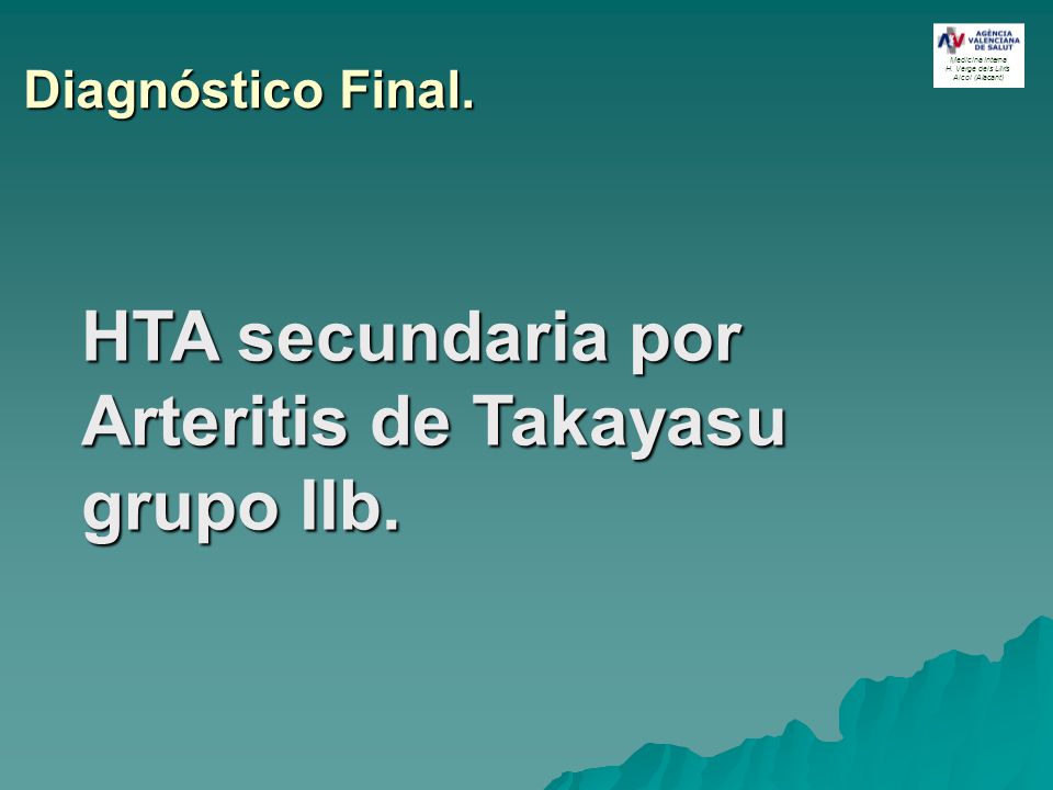 HTA secundaria por Arteritis de Takayasu grupo IIb. Diagnóstico Final.