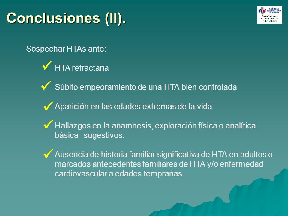 Conclusiones (II).      Sospechar HTAs ante: HTA refractaria
