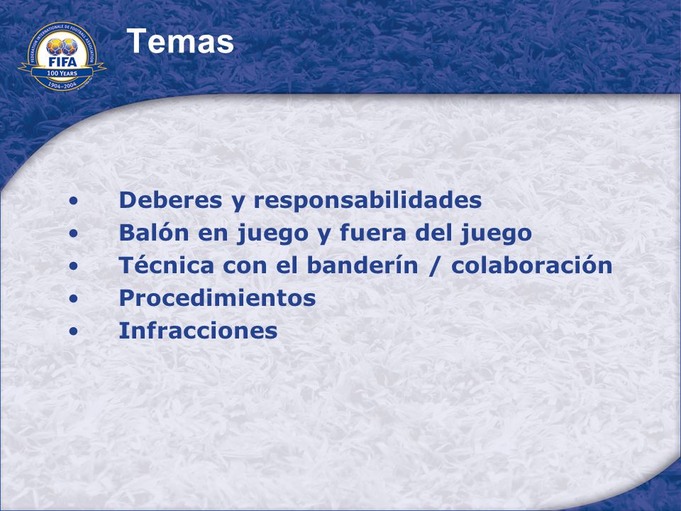 Temas Deberes y responsabilidades Balón en juego y fuera del juego