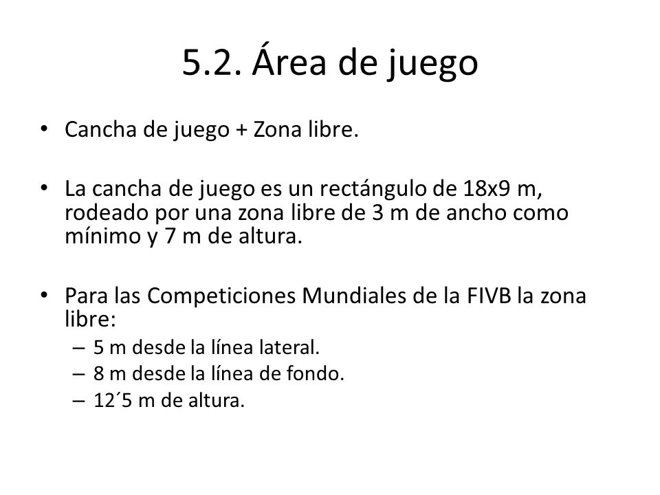 5.2. Área de juego Cancha de juego + Zona libre.