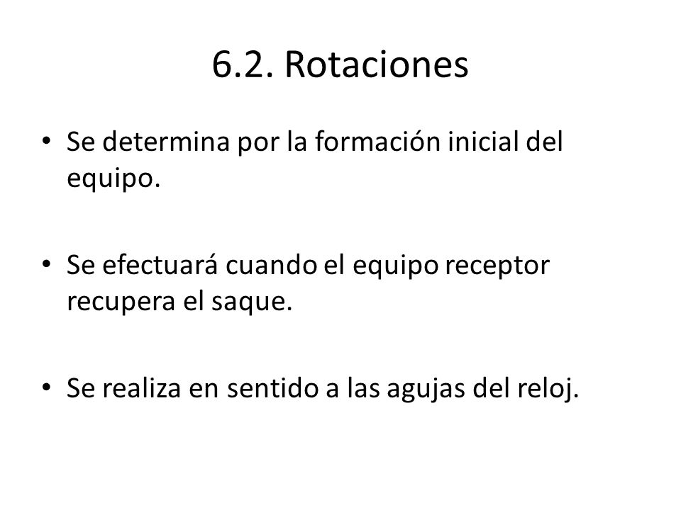 6.2. Rotaciones Se determina por la formación inicial del equipo.