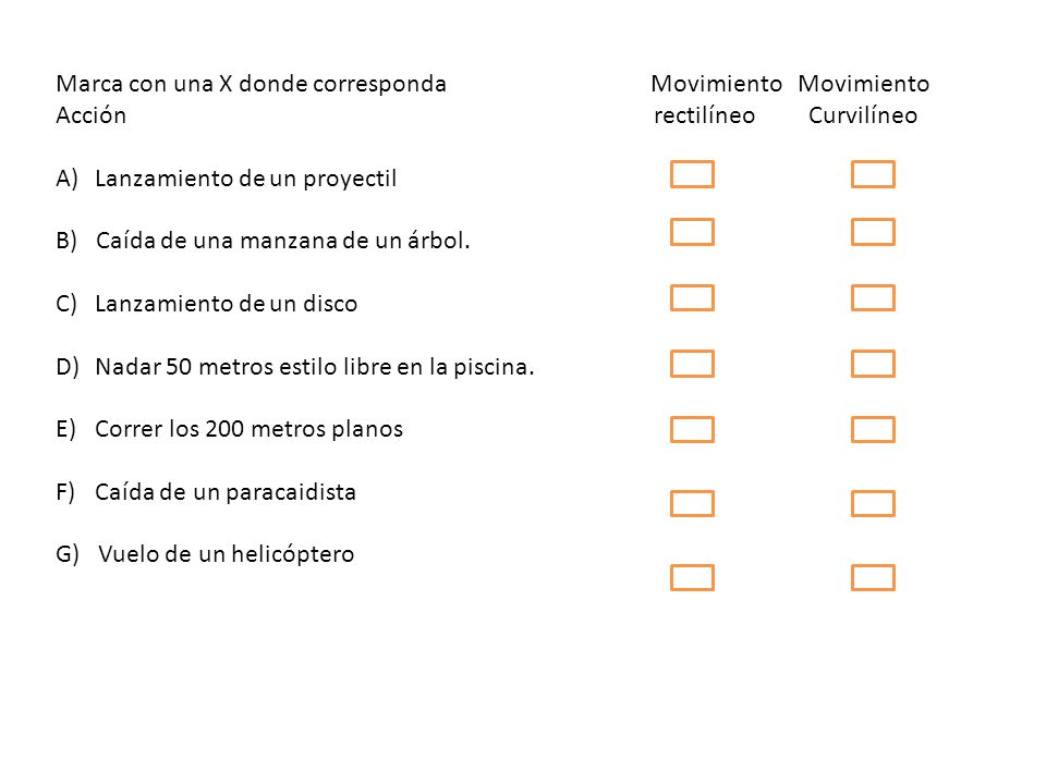 Marca con una X donde corresponda Movimiento Movimiento