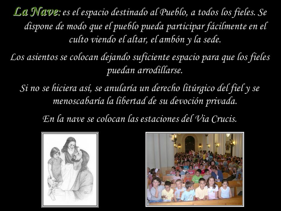 En la nave se colocan las estaciones del Via Crucis.