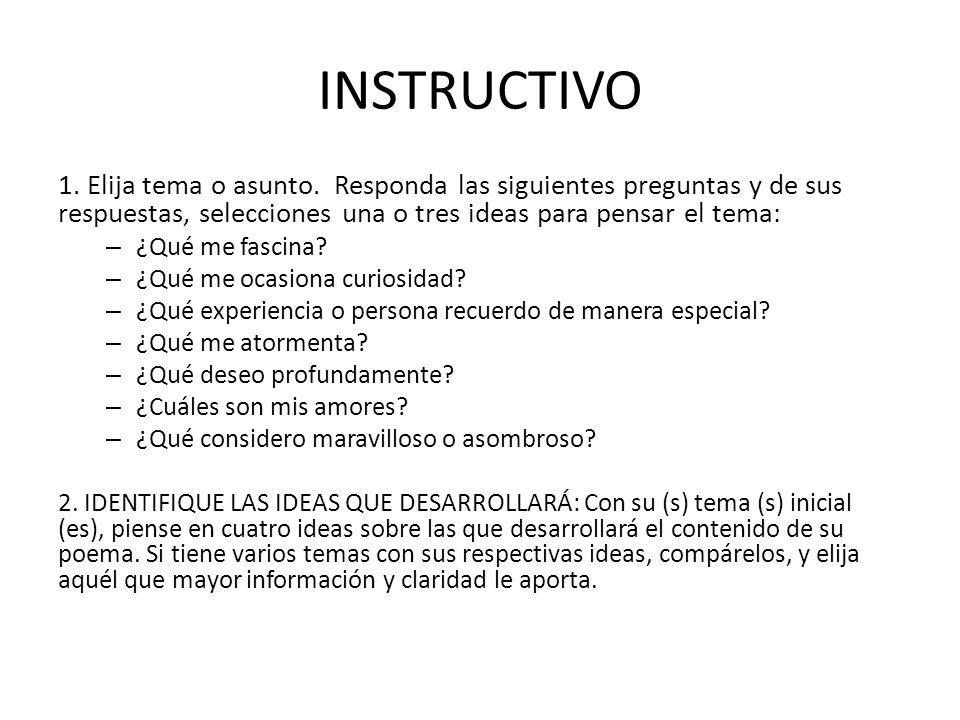 INSTRUCTIVO 1. Elija tema o asunto. Responda las siguientes preguntas y de sus respuestas, selecciones una o tres ideas para pensar el tema: