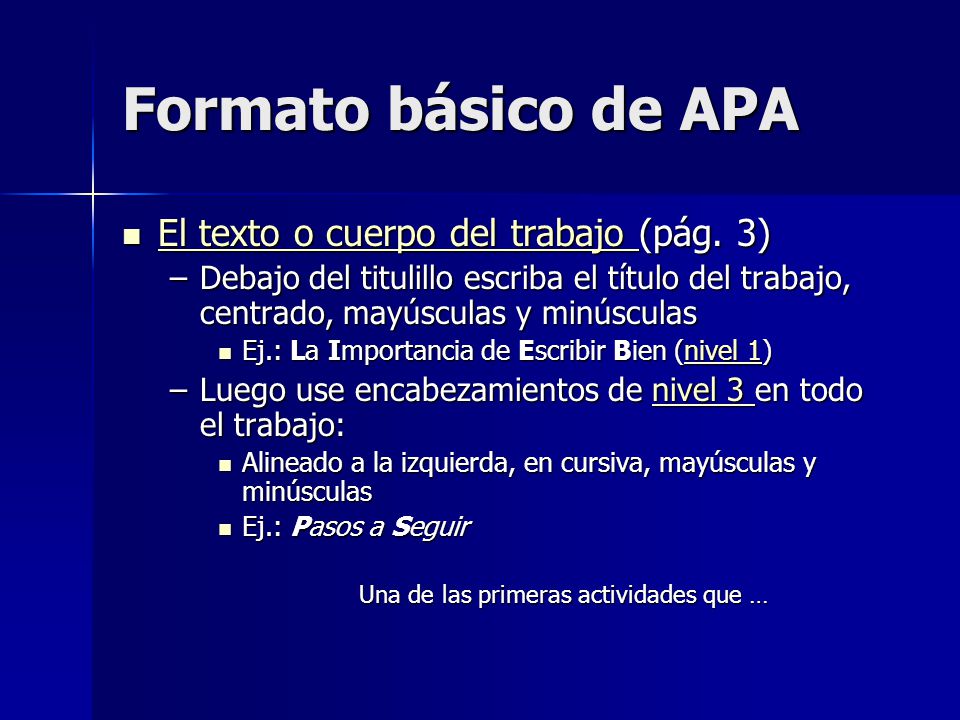 Formato básico de APA El texto o cuerpo del trabajo (pág. 3)