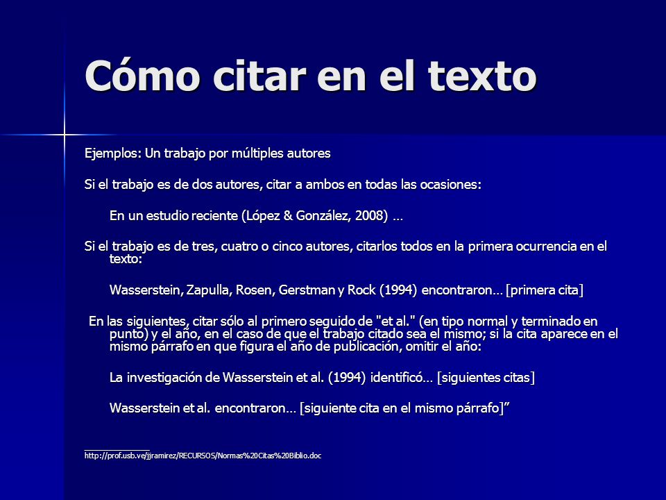 Cómo citar en el texto Ejemplos: Un trabajo por múltiples autores