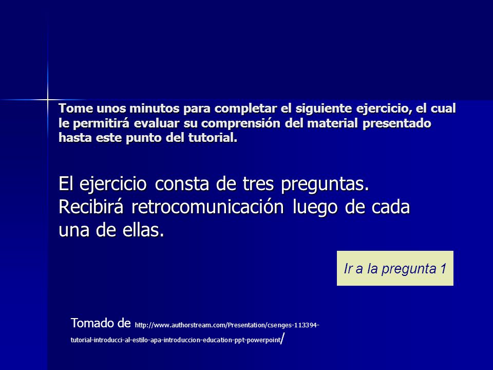 Tome unos minutos para completar el siguiente ejercicio, el cual le permitirá evaluar su comprensión del material presentado hasta este punto del tutorial.