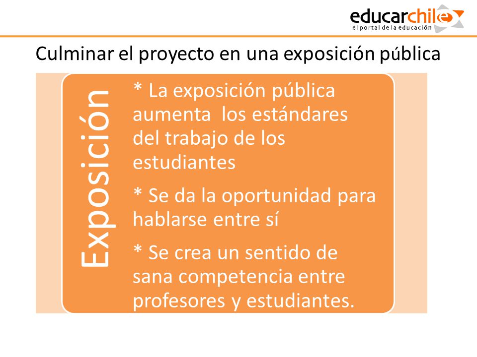 Culminar el proyecto en una exposición pública
