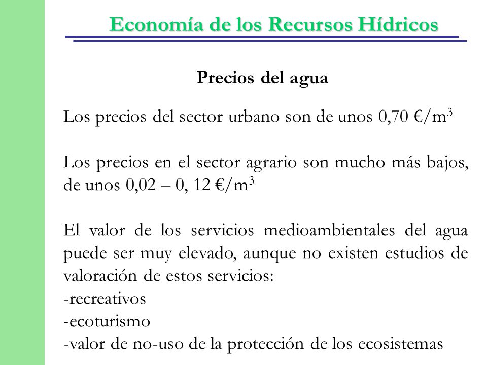 Precios del agua Los precios del sector urbano son de unos 0,70 €/m3.