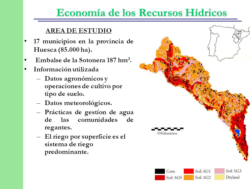 AREA DE ESTUDIO 17 municipios en la provincia de Huesca ( ha). Embalse de la Sotonera 187 hm3.