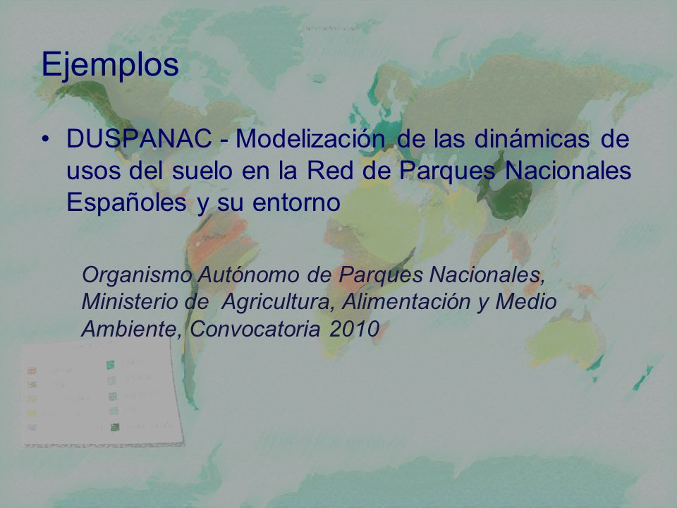 Ejemplos DUSPANAC - Modelización de las dinámicas de usos del suelo en la Red de Parques Nacionales Españoles y su entorno.