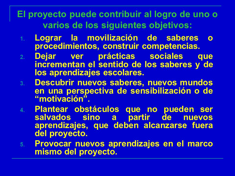 El proyecto puede contribuir al logro de uno o varios de los siguientes objetivos: