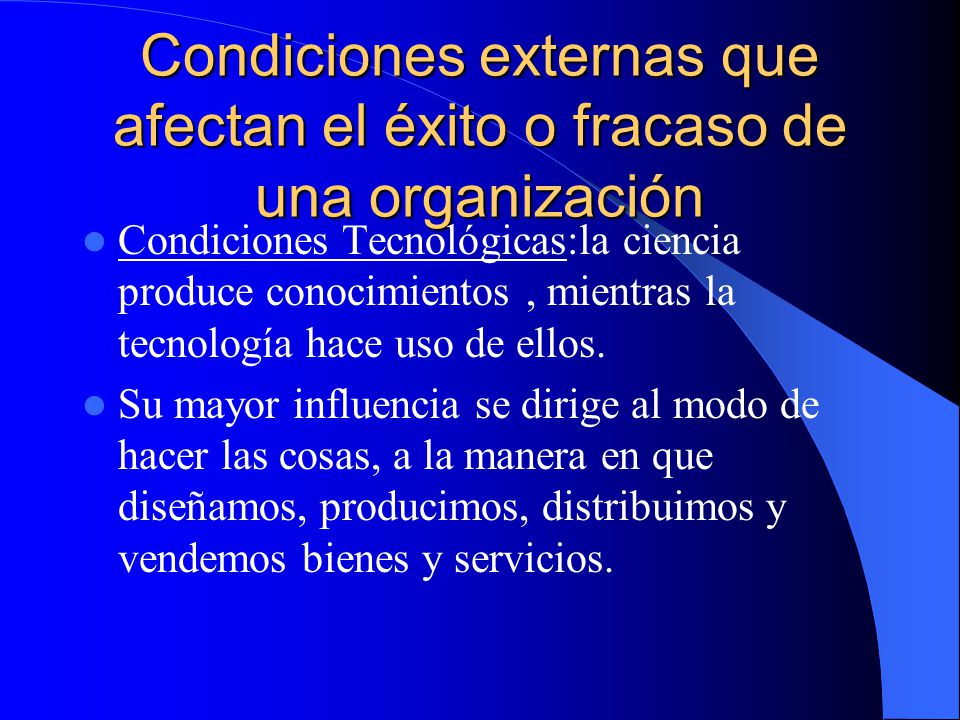 Condiciones externas que afectan el éxito o fracaso de una organización