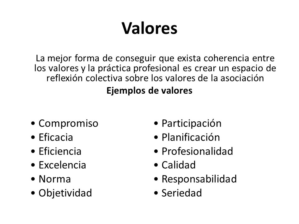 Valores • Compromiso • Participación • Eficacia • Planificación