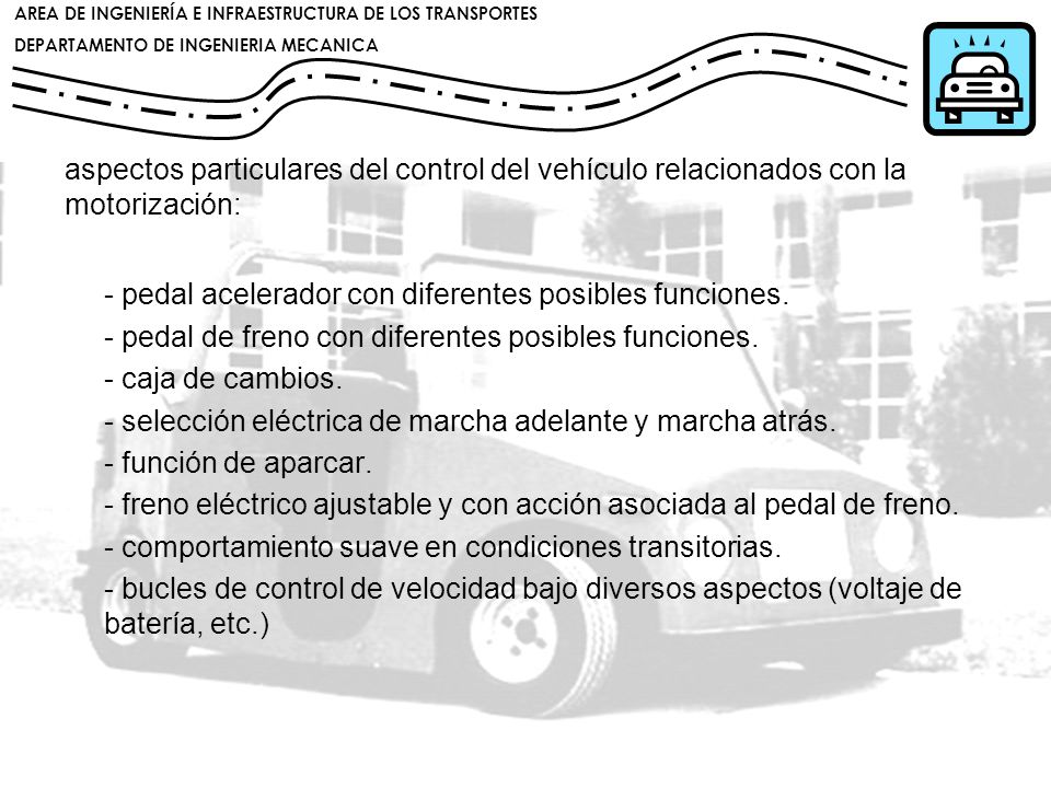 aspectos particulares del control del vehículo relacionados con la motorización: