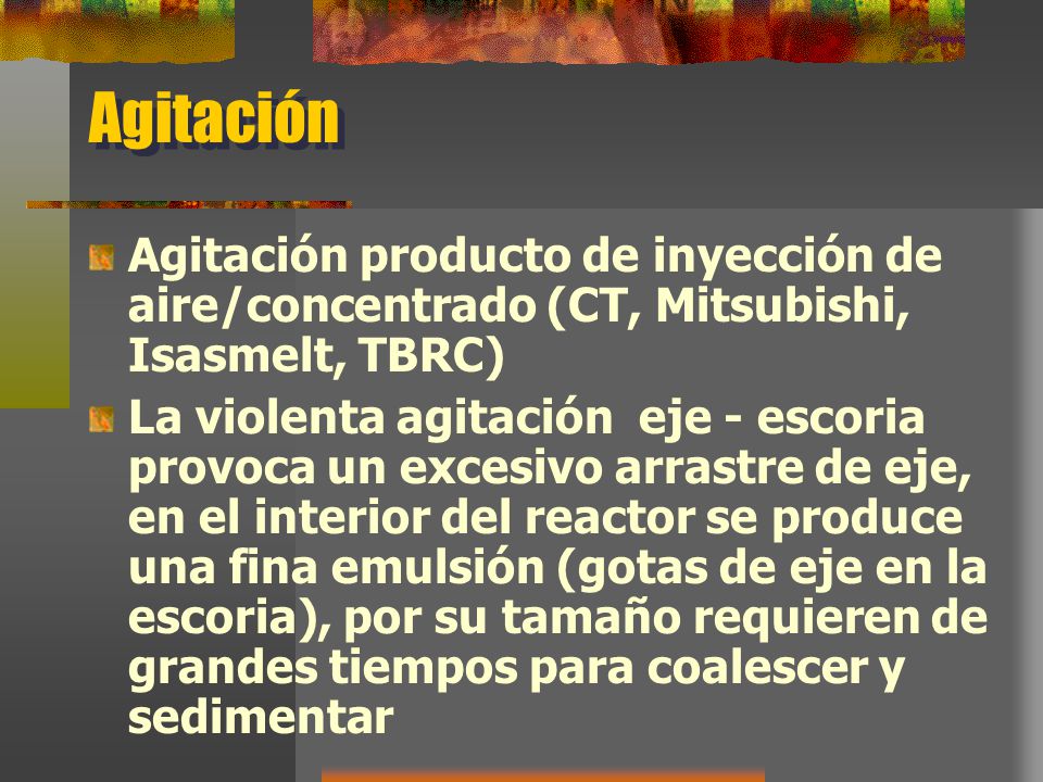Agitación Agitación producto de inyección de aire/concentrado (CT, Mitsubishi, Isasmelt, TBRC)