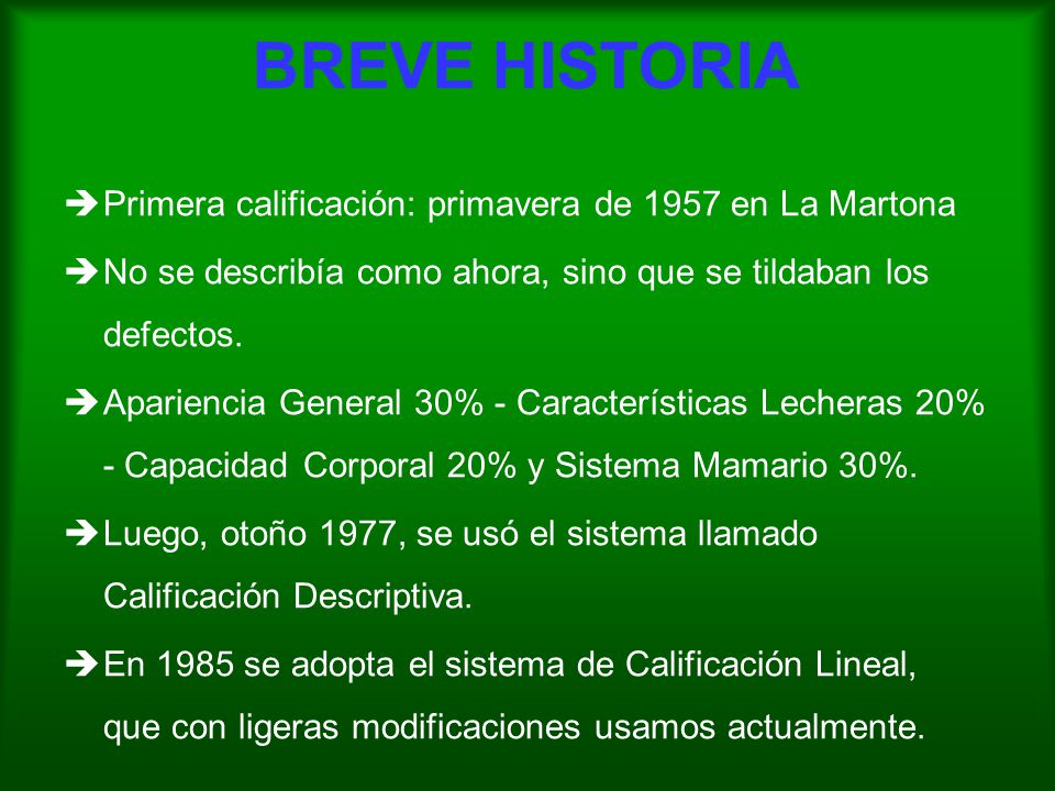 BREVE HISTORIA Primera calificación: primavera de 1957 en La Martona