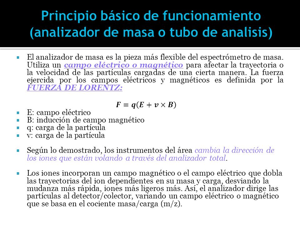 Principio básico de funcionamiento (analizador de masa o tubo de analisis)