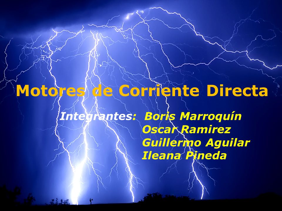 Motores de Corriente Directa Integrantes: Boris Marroquín