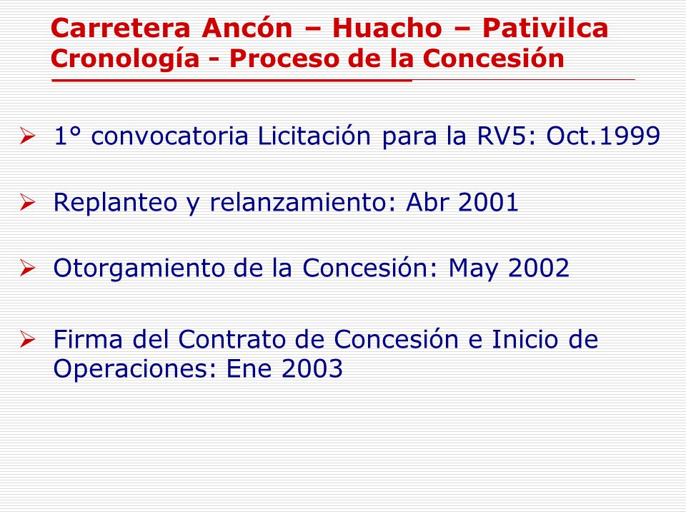Carretera Ancón – Huacho – Pativilca Cronología - Proceso de la Concesión