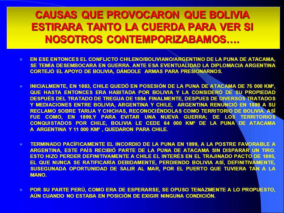 13/04/2017 CAUSAS QUE PROVOCARON QUE BOLIVIA ESTIRARA TANTO LA CUERDA PARA VER SI NOSOTROS CONTEMPORIZABAMOS….
