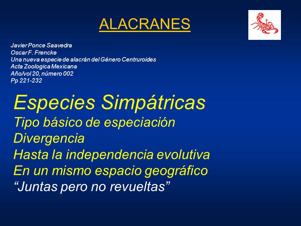 Especies Simpátricas ALACRANES Tipo básico de especiación Divergencia