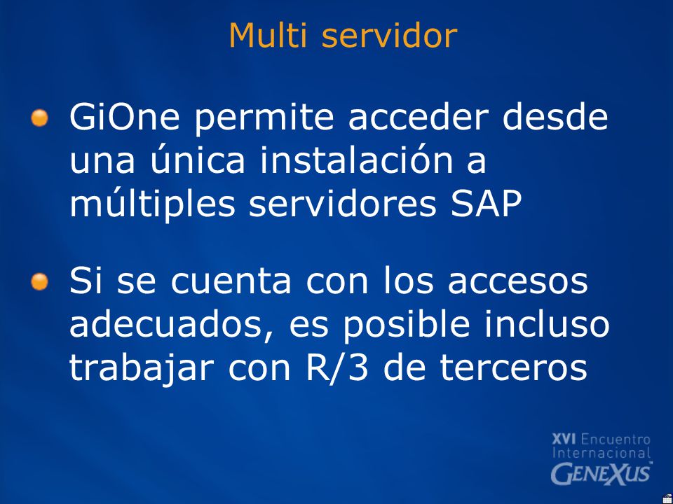 Multi servidor GiOne permite acceder desde una única instalación a múltiples servidores SAP.