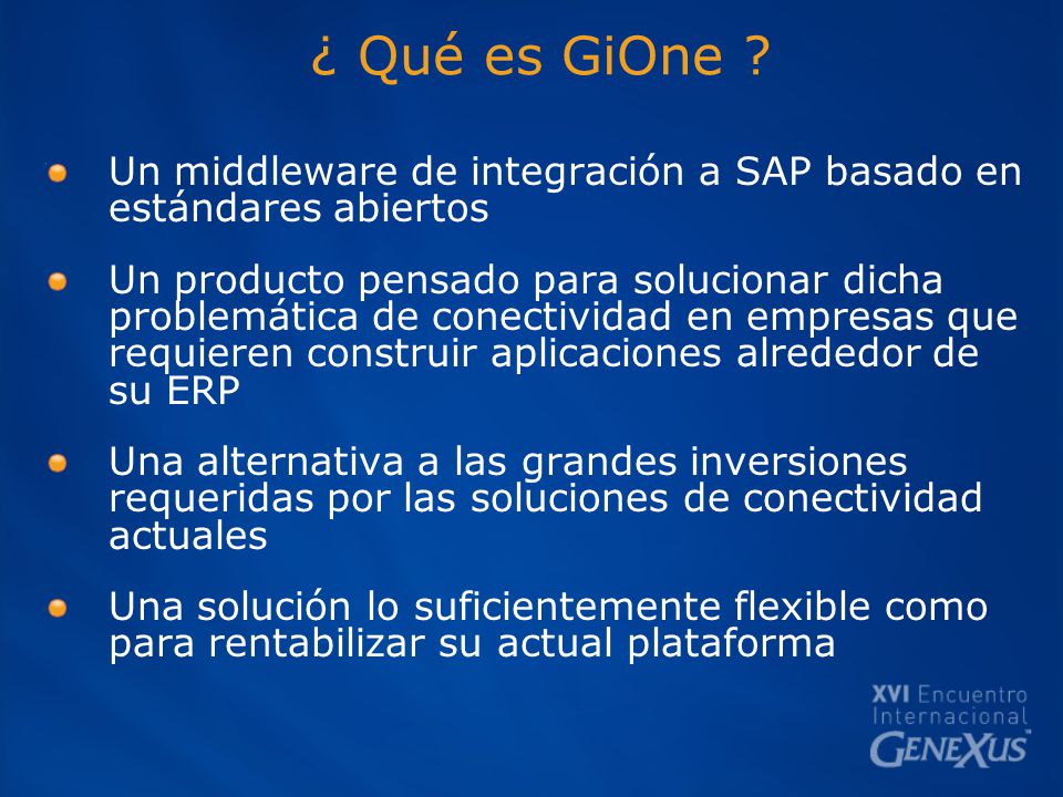¿ Qué es GiOne Un middleware de integración a SAP basado en estándares abiertos.
