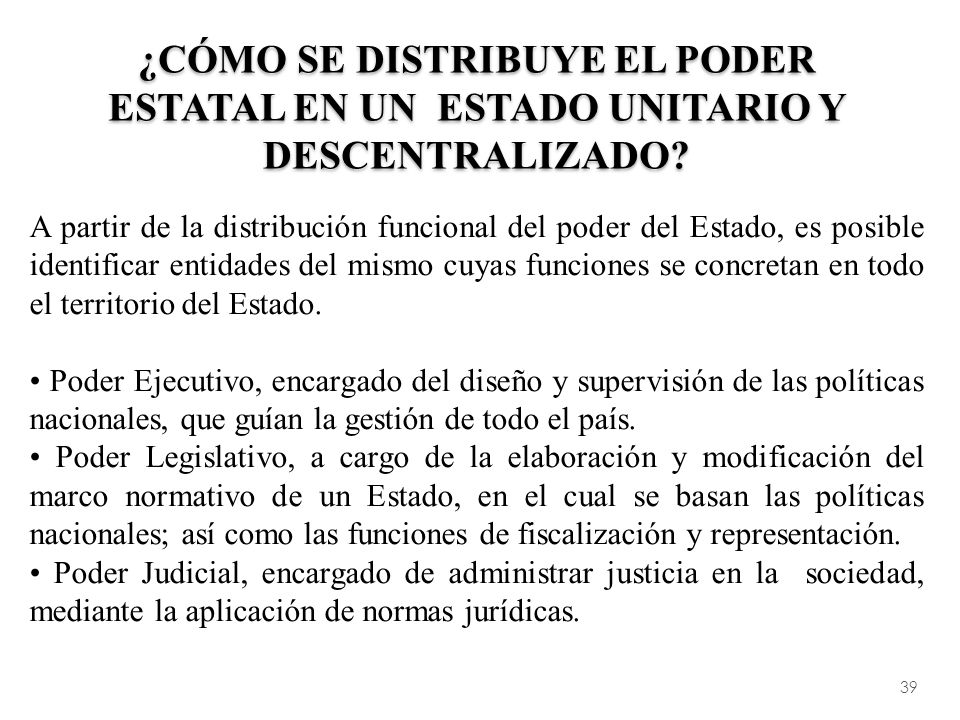 ¿Cómo se distribuye el poder estatal en un Estado Unitario y Descentralizado
