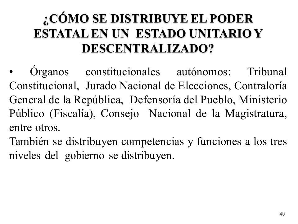 ¿Cómo se distribuye el poder estatal en un Estado Unitario y Descentralizado