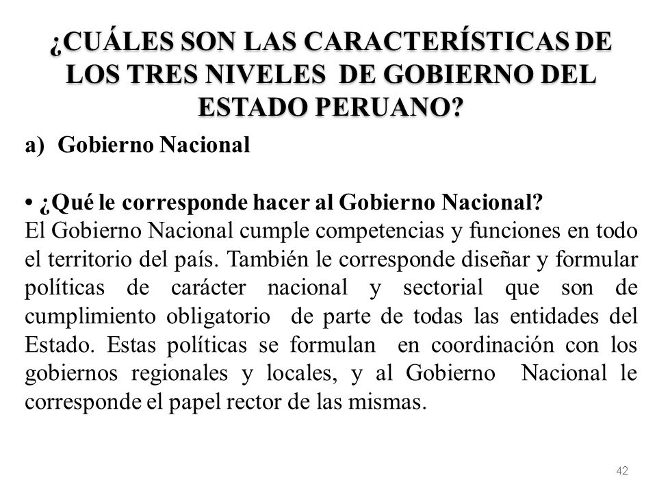 ¿Cuáles son las características de los tres niveles de gobierno del Estado Peruano