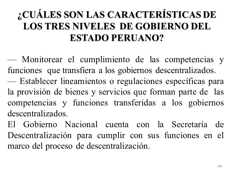 ¿Cuáles son las características de los tres niveles de gobierno del Estado Peruano