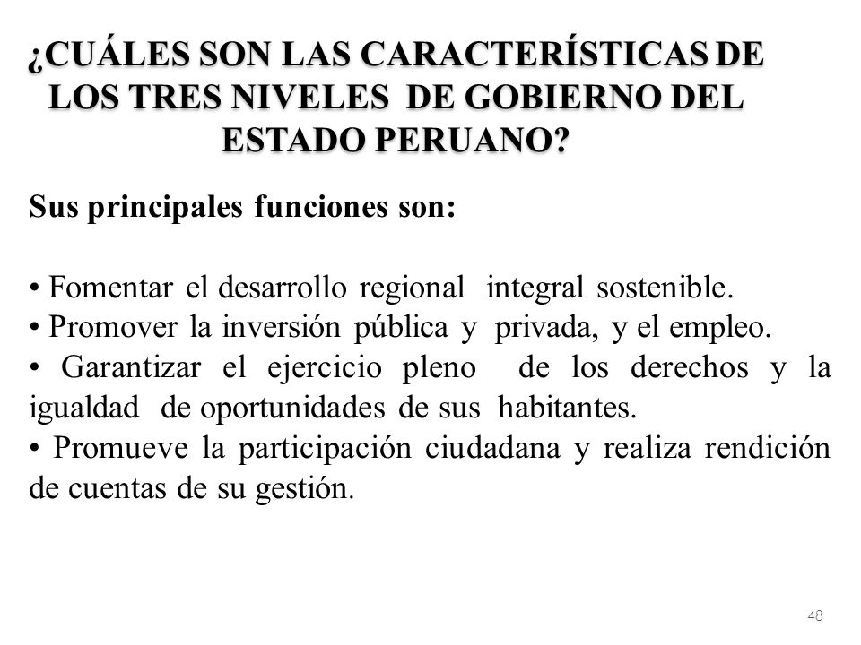 ¿Cuáles son las características de los tres niveles de gobierno del Estado Peruano