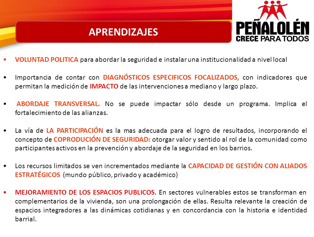 APRENDIZAJES VOLUNTAD POLITICA para abordar la seguridad e instalar una institucionalidad a nivel local.