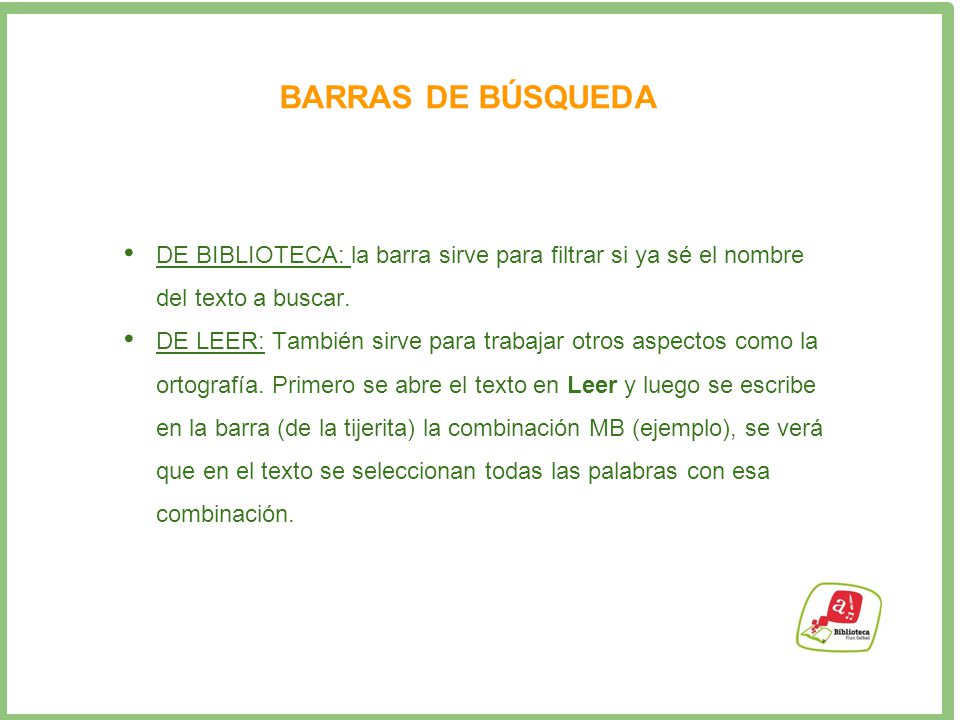 BARRAS DE BÚSQUEDA DE BIBLIOTECA: la barra sirve para filtrar si ya sé el nombre del texto a buscar.