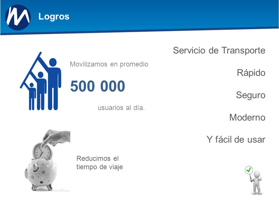 usuarios al día. Logros Servicio de Transporte Rápido Seguro