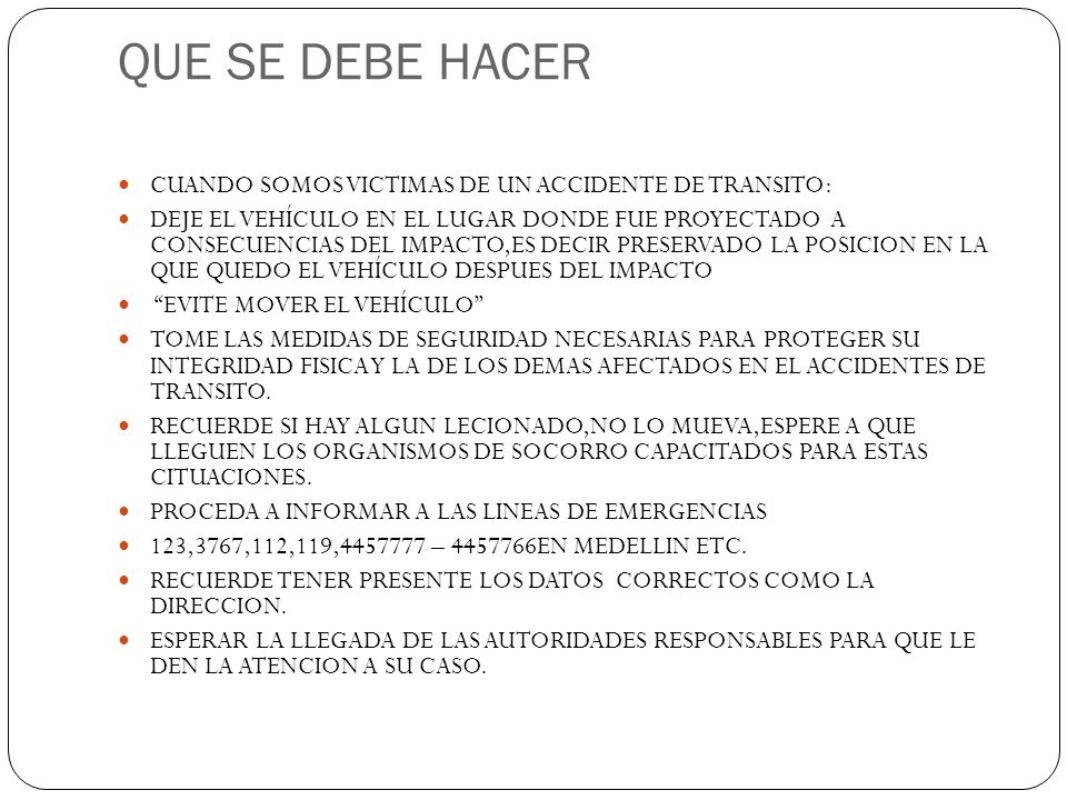 QUE SE DEBE HACER CUANDO SOMOS VICTIMAS DE UN ACCIDENTE DE TRANSITO: