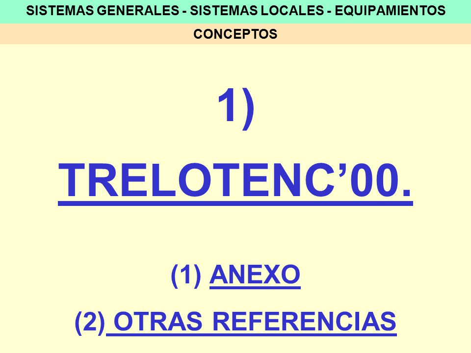 SISTEMAS GENERALES - SISTEMAS LOCALES - EQUIPAMIENTOS