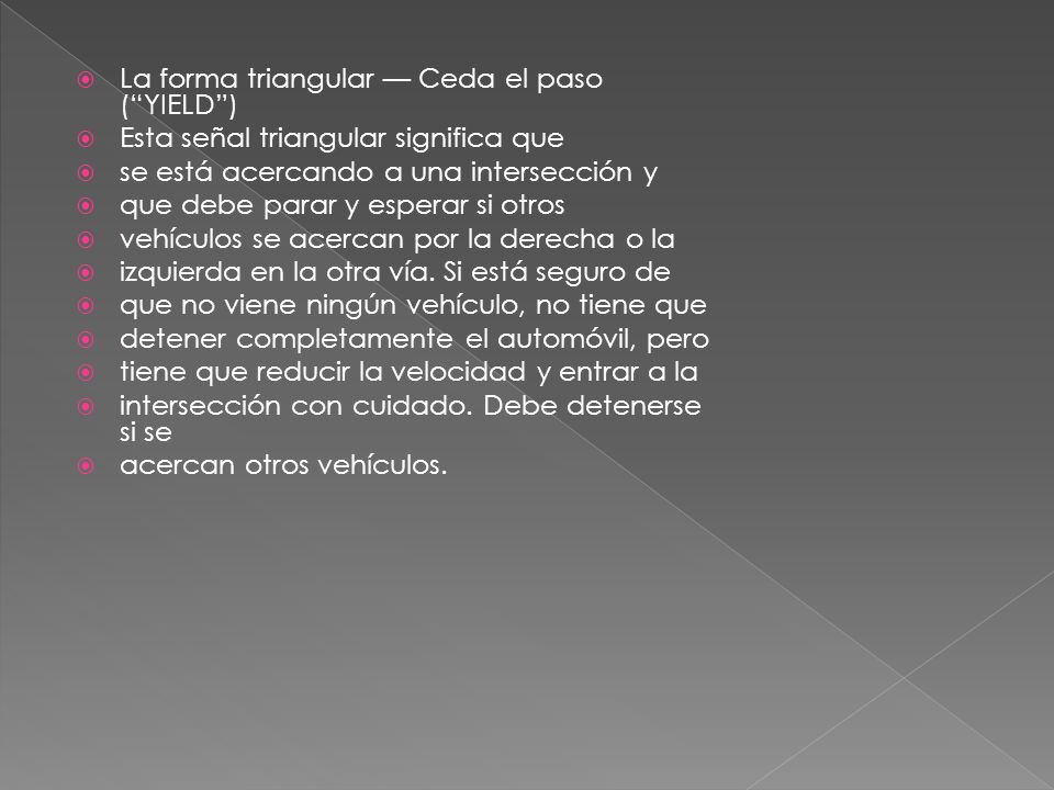 La forma triangular — Ceda el paso ( YIELD )