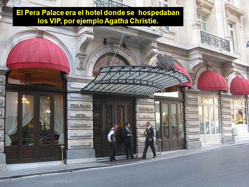 El Pera Palace era el hotel donde se hospedaban los VIP, por ejemplo Agatha Christie.