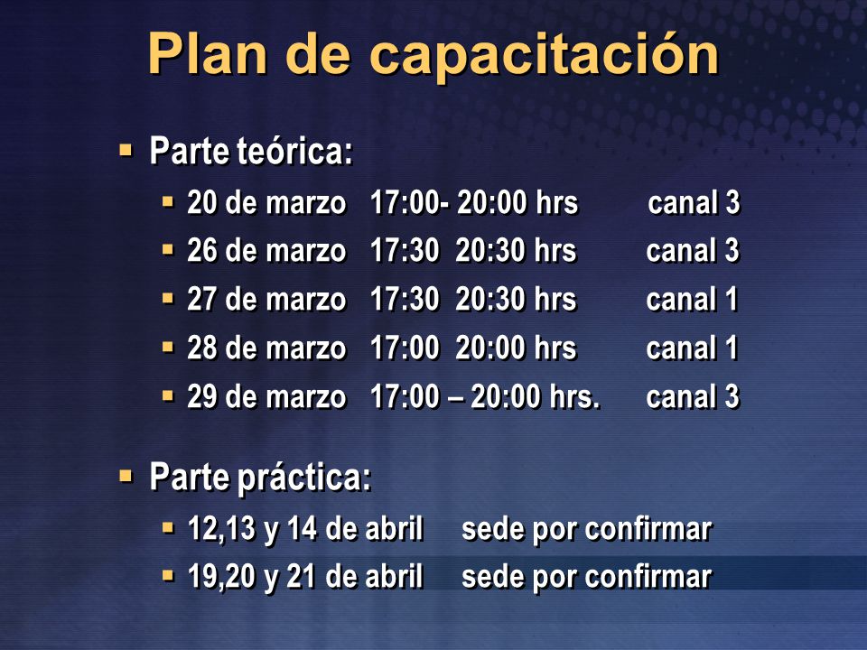 Plan de capacitación Parte teórica: Parte práctica:
