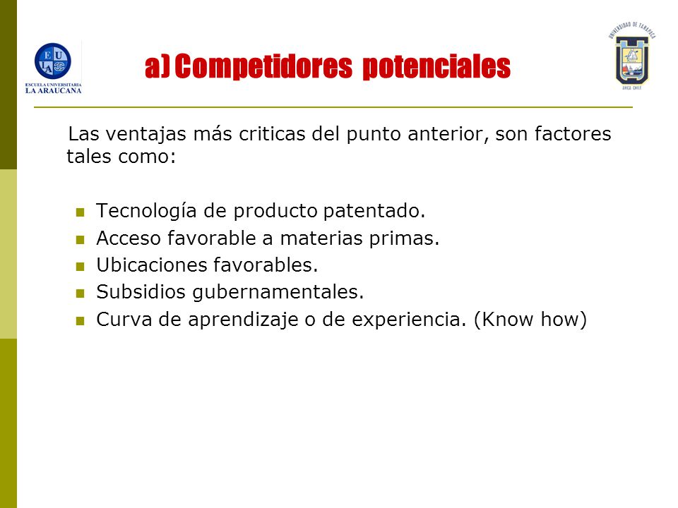 a) Competidores potenciales