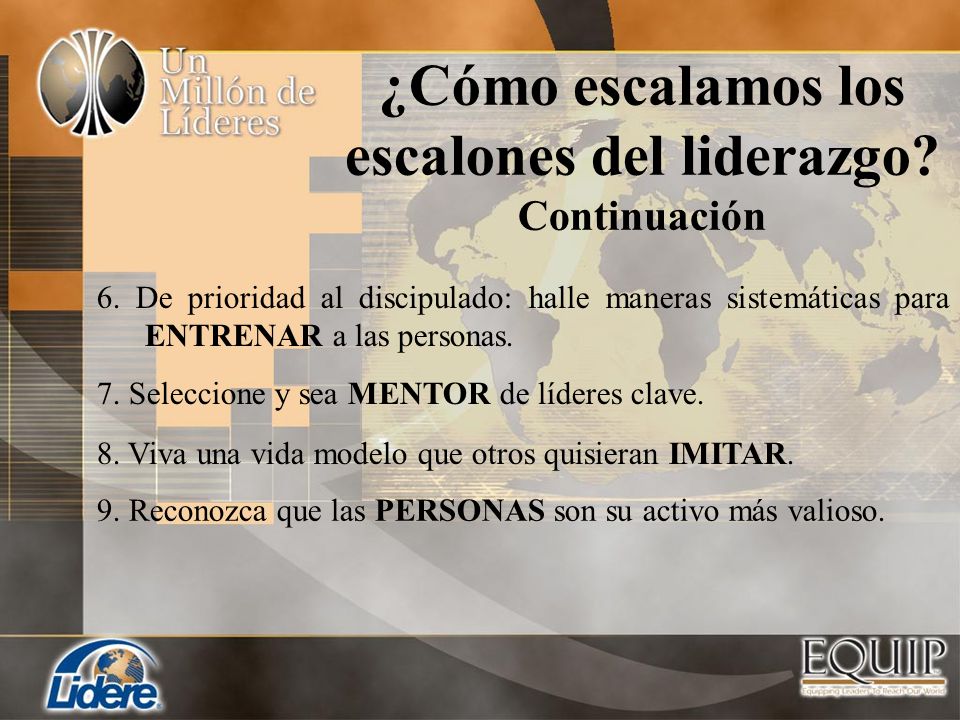 ¿Cómo escalamos los escalones del liderazgo Continuación