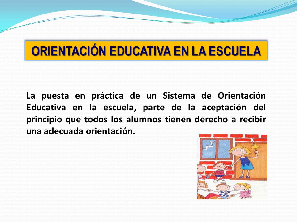 ORIENTACIÓN EDUCATIVA EN LA ESCUELA