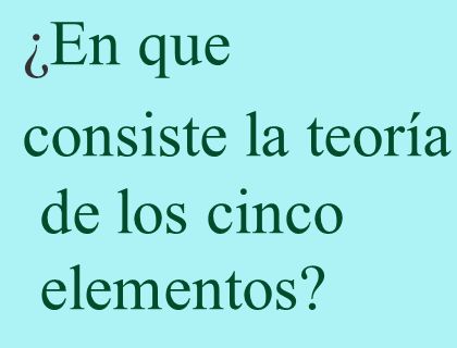 La teoría de los cinco elementos tiene dos ciclos o leyes.